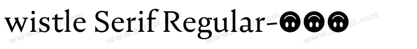 wistle Serif Regular字体转换